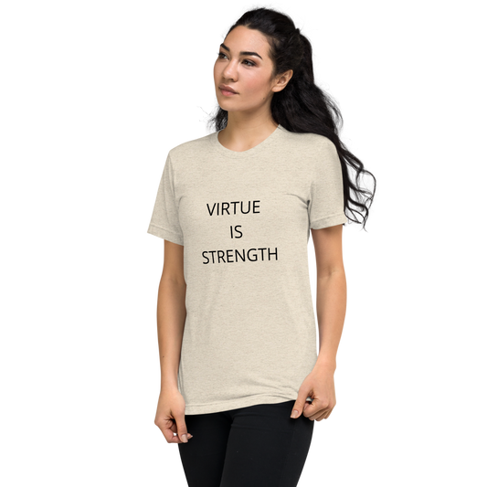 Virtue is Strength Unisex t-shirt